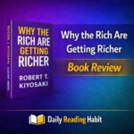 Why the Rich Are Getting Richer Book Review | Robert Kiyosaki