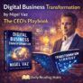 Digital Business Transformation by Nigel Vaz Review: The CEO’s Playbook