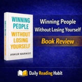 Winning People Without Losing Yourself Book Review | Ankur Warikoo