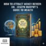 How To Attract Money Review: Dr. Joseph Murphy’s Guide to Wealth