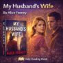 My Husband’s Wife by Alice Feeney Review: A Masterclass in Deception