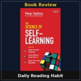 The Science of Self-Learning Book Review – Master Independent Learning by Peter Hollins