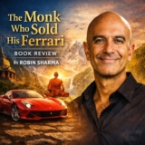 The Monk Who Sold His Ferrari Book Review | Life Lessons