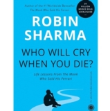 Who Will Cry When You Die Book Review | Summary, Lessons & Why You Should Read It